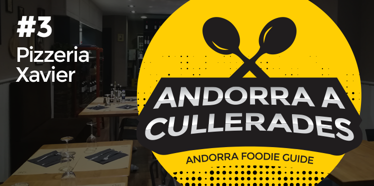 Andorra a cullerades: Pizzeria Xavier