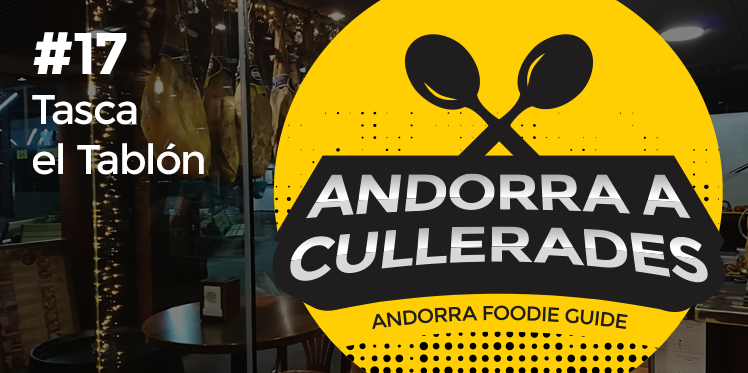 Andorra a cullerades: el Tablón